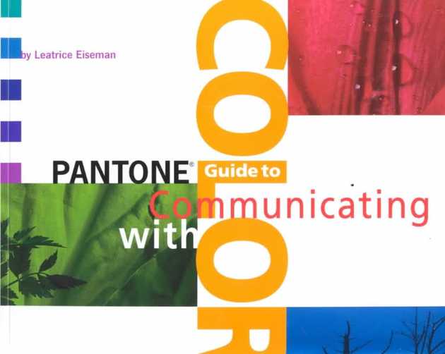 Pantone's Guide to Communicating with Color